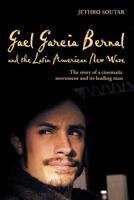 Gael García Bernal and the Latin American New Wave