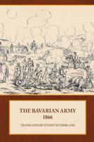 The Bavarian Army, 1866