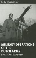 Military Operations Of The Dutch Army 10-17 May 1940