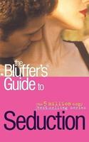 The Bluffer's Guide to Seduction