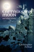 Cappadocian Moon and Other Stories