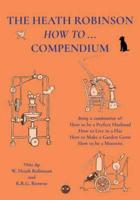 The Heath Robinson How To... Compendium