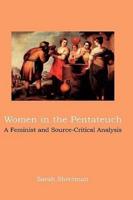 Women in the Pentateuch: A Feminist and Source-Critical Analysis