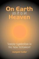 On Earth as it is in Heaven: Temple Symbolism in the New Testament