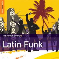 Rough Guide to Latin Funk