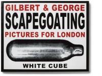 Gilbert & George - Scapegoating Pictures for London