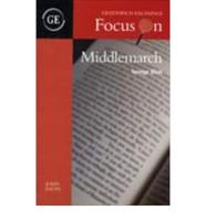 Focus on Middlemarch by George Eliot