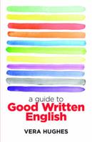 A Guide to Good Written English