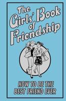 The Girls' Book of Friendship