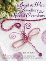 Bead & Wire Jewellery for Special Occasions