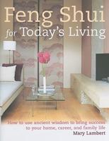 Feng Shui for Today's Living