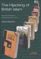 The Hijacking of British Islam