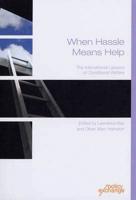 When Hassle Means Help