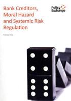 Bank Creditors, Moral Hazard and Systemic Risk Regulation