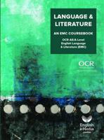 Language & Literature: An EMC Coursebook (OCR Language & Literature AS/AL EMC)