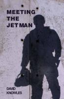 Meeting the Jet Man