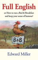Full English, or, How to Run a Bed & Breakfast and Keep Your Sense of Humour!
