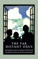 The Far-Distant Oxus