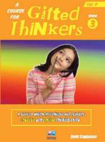 A Course for Gifted Thinkers Book 3 Year 6+