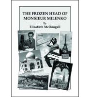 Frozen Head of Monsieur Milenko