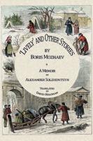 'Lively' and Other Stories by Boris Mozhaev & A Memoir by Alexander Solzhenitsyn