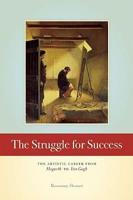 The Struggle for Success: The Artistic Career from Hogarth to Van Gogh