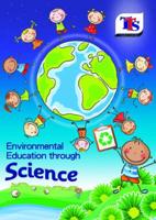 Environmental Education Through Science. Key Stages 1-2
