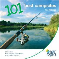 Alan Rogers - 101 Best Campsites for Fishing 2013