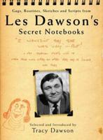 Gags, Routines, Sketches and Scripts from Les Dawson's Secret Notebooks