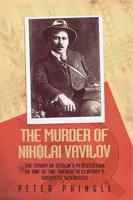 The Murder of Nikolai Vavilov
