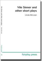 Vile Sinner and Other Short Plays