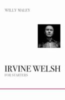 Irvine Welsh for Starters
