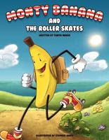 Monty Banana and the Roller Skates