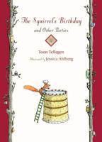 The Squirrel's Birthday and Other Parties