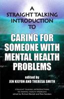 A Straight Talking Introduction to Caring for Someone With Mental Health Problems