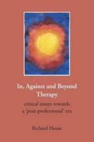In, Against and Beyond Therapy