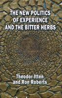 The New Politics of Experience and the Bitter Herbs