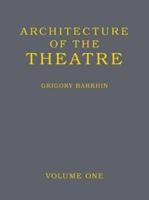 Architecture of the Theatre. Volume 1