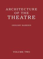 Architecture of the Theatre. Volume 2