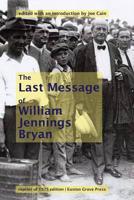 William Jennings Bryan's Last Message