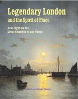 Legendary London and the Spirit of Place