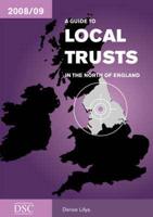 A Guide to Local Trusts in the North of England, 2008/09