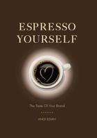 Espresso Yourself