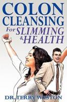 Colon Cleansing for Slimming & Health