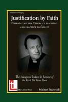 Justification by Faith: Orientating the Church's Teaching and Practice to Christ