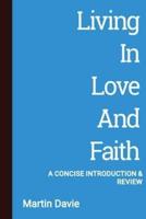 Living in Love and Faith: A Concise Introduction and Review