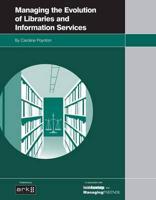 Managing the Evolution of Library and Information Services