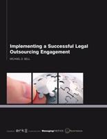 Implementing a Successful Legal Outsourcing Engagement