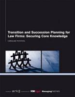 Transition and Succession Planning for Law Firms
