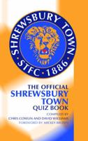 The Official Shrewsbury Town Quiz Book